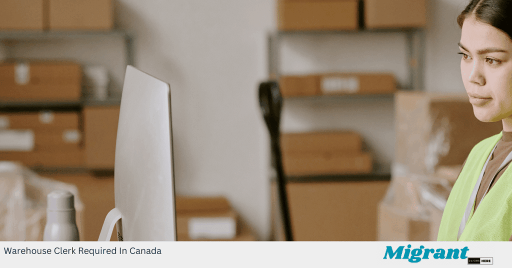 Warehouse Clerk Required In Canada