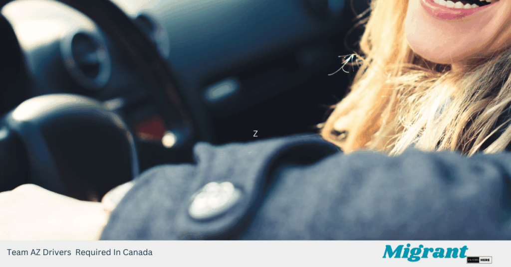 Team AZ Drivers Required In Canada