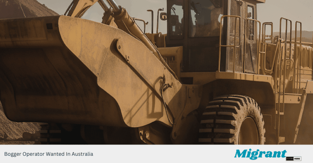 Bogger Operator Wanted In Australia