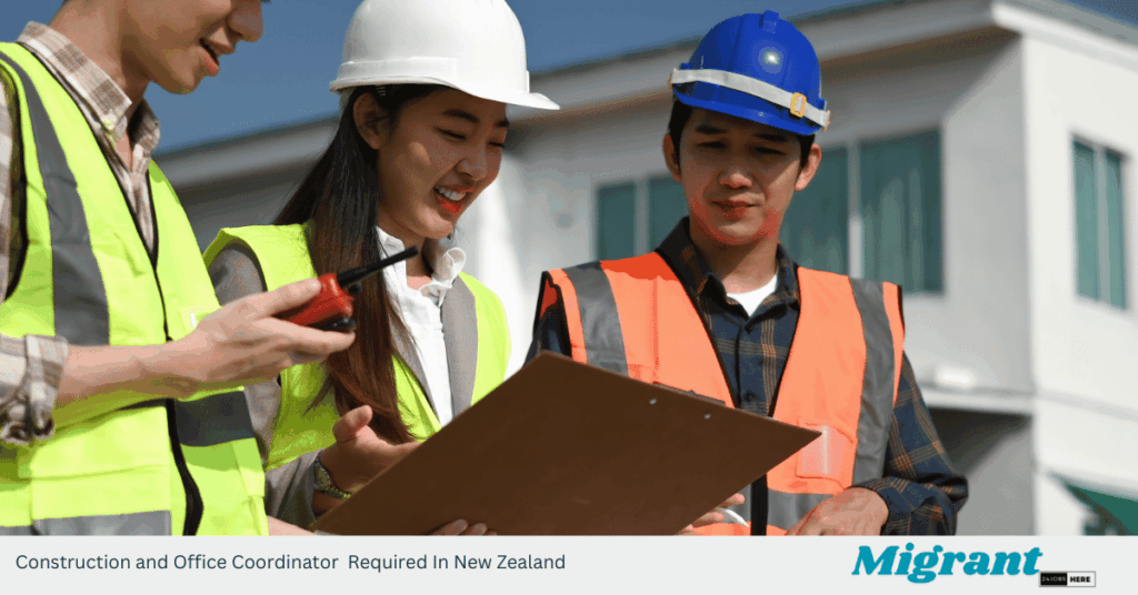 Construction and Office Coordinator Required In New Zealand