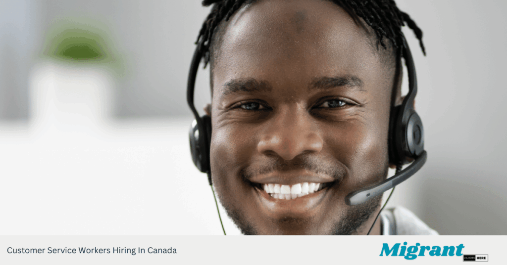 Customer Service Workers Hiring In Canada