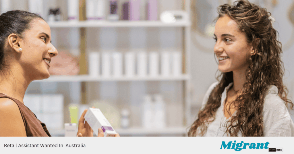 Retail Assistant Wanted In Australia