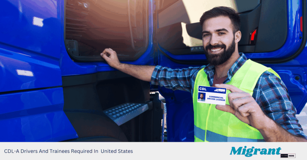 CDL-A Drivers And Trainees Required In United States