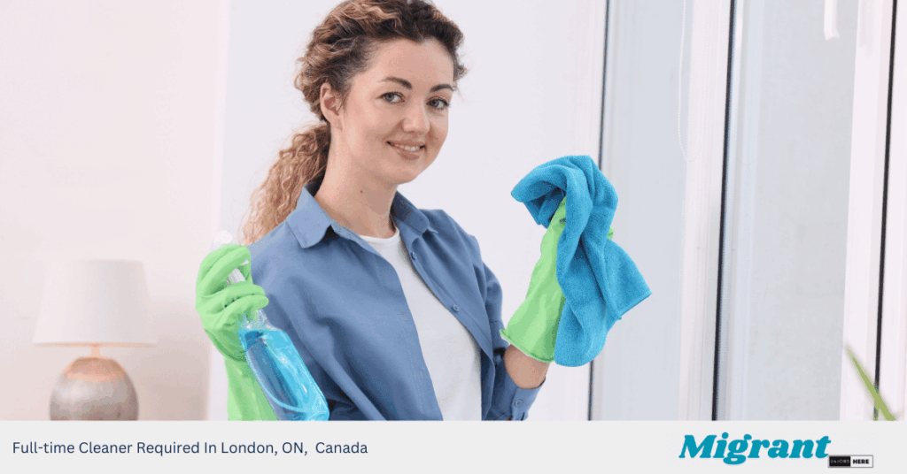 Full-time Cleaner Required In London, ON, Canada