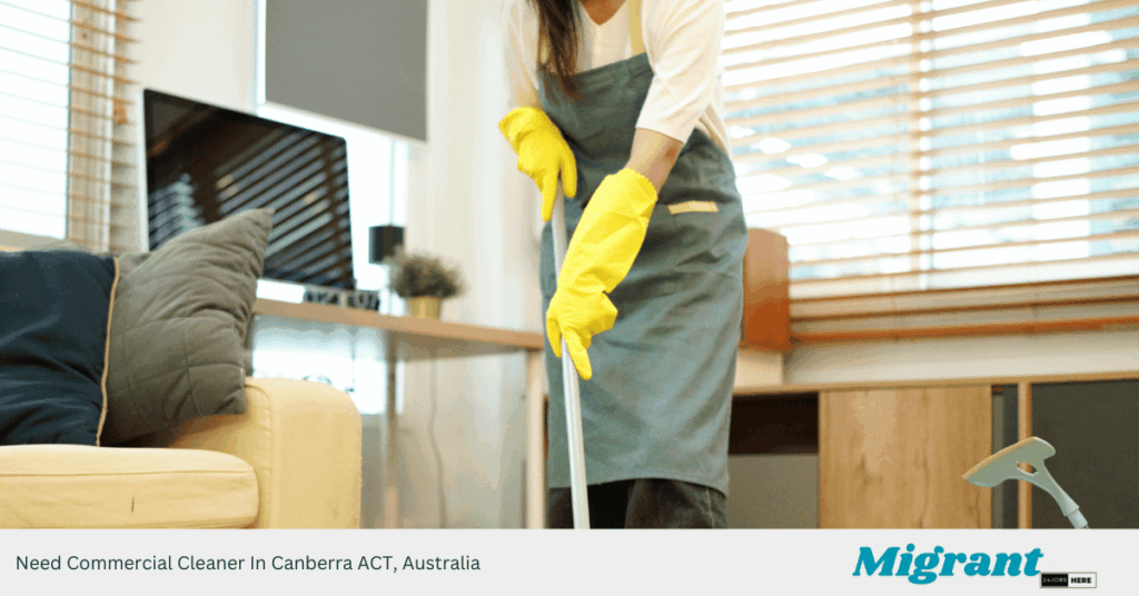 Need Commercial Cleaner In Canberra ACT, Australia