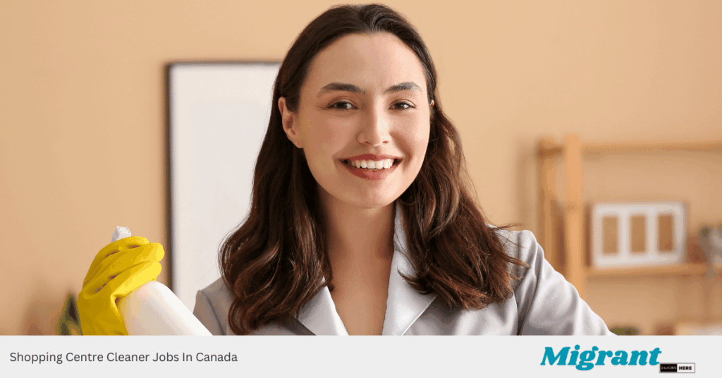Shopping Centre Cleaner Jobs In Canada
