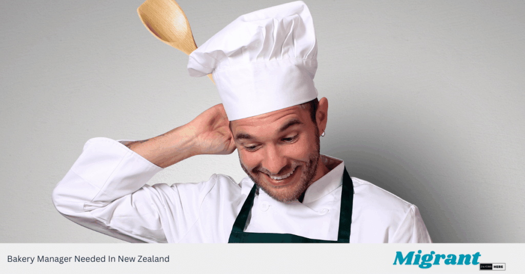 Bakery Manager Needed In New Zealand