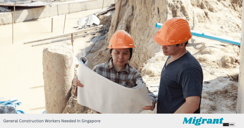 General Construction Workers Needed In Singapore