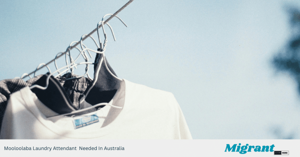 Mooloolaba Laundry Attendant Needed In Australia