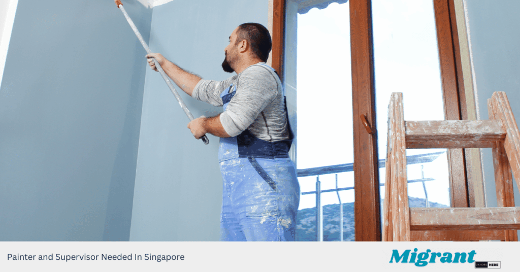 Painter and Supervisor Needed In Singapore